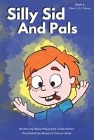Silly Sid and Pals B0GFGQQ1QX Book Cover