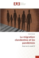 La migration clandestine et les pandémies: Essai sur la covid19 6202549262 Book Cover