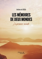 Les mémoires de deux mondes - Le premier monde (French Edition) B0BKRR6MV5 Book Cover