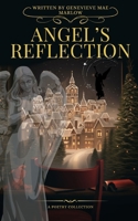 Angel's Reflection: A Poetry Collection B0F9Q1375V Book Cover