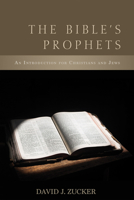 The Bible's Prophets 1620327376 Book Cover