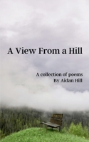 A View From a Hill 9357448721 Book Cover