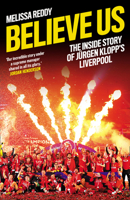 Believe Us: The Inside Story of Jürgen Klopp’s Liverpool 0008443815 Book Cover