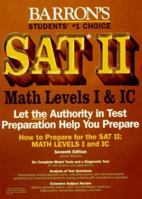 How to Prepare for Sat II: Mathematics Levels I and Ic (7th ed) 0812095294 Book Cover