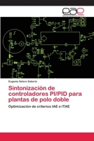 Sintonizaci�n de controladores PI/PID para plantas de polo doble 6202105798 Book Cover