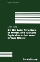 On the Local Structure of Morita and Rickard Equivalences Between Brauer Blocks 3034897324 Book Cover