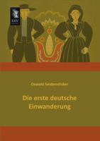 Die Erste Deutsche Einwanderung 0270861874 Book Cover