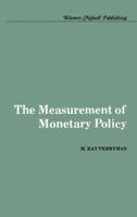 The Measurement of Monetary Policy 9400966660 Book Cover