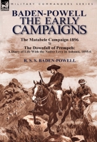 Baden-Powell: The Early Campaigns-The Downfall of Prempeh, a Diary of Life with the Native Levy in Ashanti, 1895-6 & the Matabele CA 1782822208 Book Cover