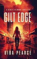 Gilt Edge : A Kenzie Gilmore Crime Thriller 1685334741 Book Cover
