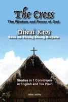 The Cross - The Wisdom and Power of God: Diwai Kros - Save na Strong belong Bikpela 0992562082 Book Cover