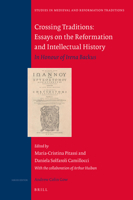 Crossing Traditions: Essays on the Reformation and Intellectual History : In Honour of Irena Backus 9004338632 Book Cover
