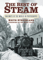 The Best of Steam: Railways of the World in Photographs 0752499394 Book Cover