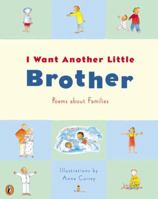 I Want Another Little Brother: and Other Poems About Families 0140567607 Book Cover