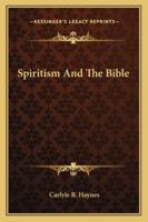 Spiritism And The Bible 1163152358 Book Cover