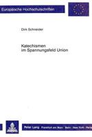 Katechismen Im Spannungsfeld Der Union: Das Katechismusprojekt Der Maerkischen Gesamtsynode Von 1817 Bis 1835 3631414889 Book Cover
