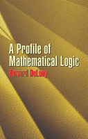 A Profile of Mathematical Logic (Dover Books on Mathematics) 0486434753 Book Cover