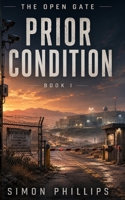 The Open Gate: Prior Condition: A Psychological Science Fiction Mystery of Containment, Systems, and the Unknown B0GSMXRV1P Book Cover
