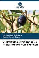 Vielfalt des Olivenanbaus in der Wilaya von Tlemcen (German Edition) 6209744648 Book Cover