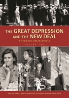 The Great Depression and the New Deal: A Thematic Encyclopedia 1598841548 Book Cover