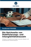 Die Reichweite von Stabilisierungs- und Intangibilitätsklauseln: Analyse in Investitionsverträgen zwischen Staaten und ausländischen Direktinvestoren 6206280527 Book Cover