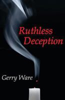 Ruthless Deception 1477591877 Book Cover
