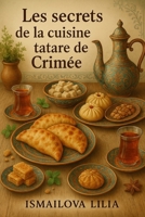 Les secrets de la cuisine tatare de Crimée (French Edition) B0F8BHGK1S Book Cover