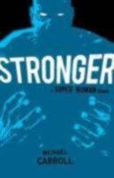 Stronger: A Super Human Clash 0399257616 Book Cover