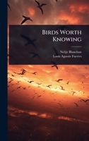 Birds Worth Knowing 1024097900 Book Cover