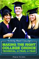 Making the Right College Choice: Technical, 2-Year, 4-Year 1435835980 Book Cover