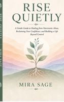 RISE QUIETLY B0H2N24WT5 Book Cover