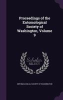 Proceedings of the Entomological Society of Washington, Volume 9 1341399923 Book Cover