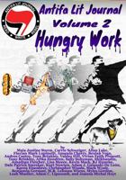 Antifa Lit Journal, Volume 2: Hungry Work 1956892818 Book Cover