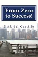 From Zero to Success! 1543284701 Book Cover