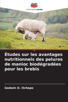 Études sur les avantages nutritionnels des pelures de manioc biodégradées pour les brebis (French Edition) 6203264962 Book Cover