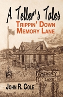 A Teller’s Tales: Trippin’ Down Memory Lane B09HNSS571 Book Cover