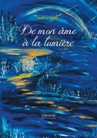 De mon âme à la lumière B0DJVHVFK6 Book Cover