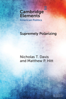 Supremely Polarizing: How Partisanship Structures Support for the Supreme Court 1009613456 Book Cover