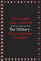 The Military-Entertainment Complex 0674724984 Book Cover