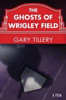 The Ghosts of Wrigley Field 1497362253 Book Cover