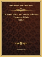 De Verrii Flacci Et Cornelii Labeonis Fastorum Libris ... 1160414777 Book Cover