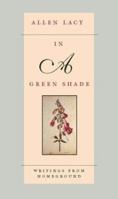 In a Green Shade: Writings from Homeground 0618003789 Book Cover