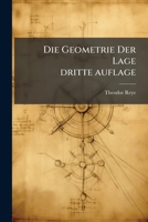Die Geometrie Der Lage: Vortr�ge, Volume 2... 1247901122 Book Cover