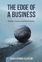 The Edge of a Business: Battles, Lessons and Mind Games B0BCCYH96B Book Cover