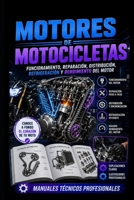 Motores de Motocicletas: Funcionamiento, Reparación, Distribución, Refrigeración y Rendimiento del Motor: Manuales Técnicos Profesionales (Biblioteca ... de mecánica de motos) (Spanish Edition) B0H82JWKRH Book Cover