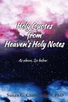 Holy Quotes From Heaven's Holy Notes 1986764370 Book Cover