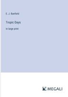 Tropic Days: in large print 3368364944 Book Cover