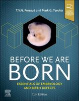 Before We Are Born: Essentials of Embryology and Birth Defects 0443116970 Book Cover