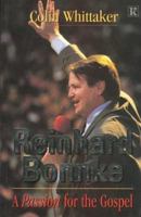 Reinhard Bonnke: A Passion for the Gospel 0860657736 Book Cover