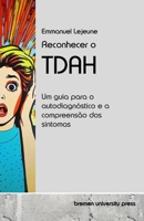 Reconhecer o TDAH: Um guia para o autodiagnóstico e a compreensão dos sintomas (Portuguese Edition) 3689046335 Book Cover